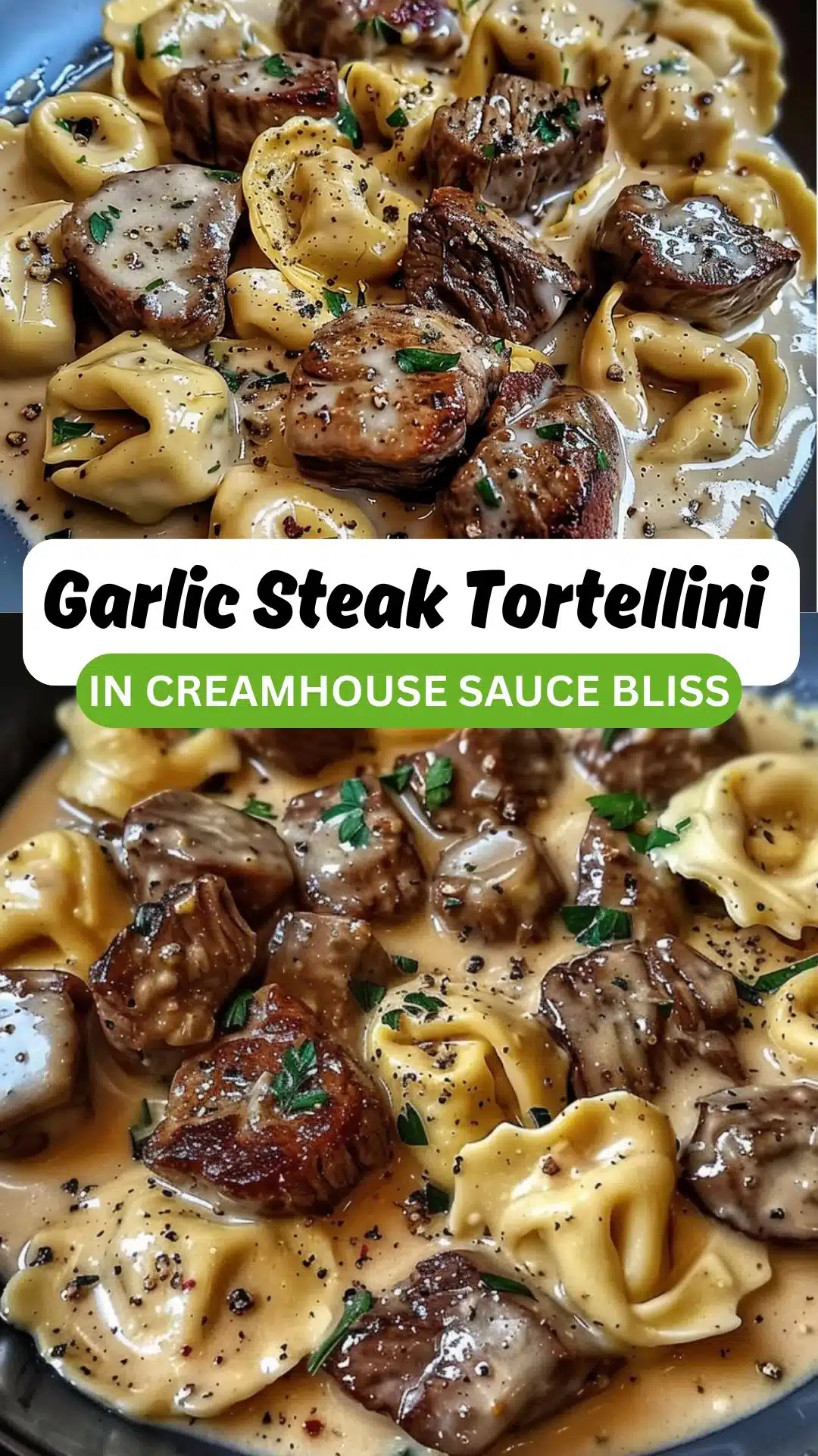 Cracked Garlic Steak Tortellini in Creamhouse Sauce Bliss 2 Cracked Garlic Steak Tortellini in Creamhouse Sauce Bliss