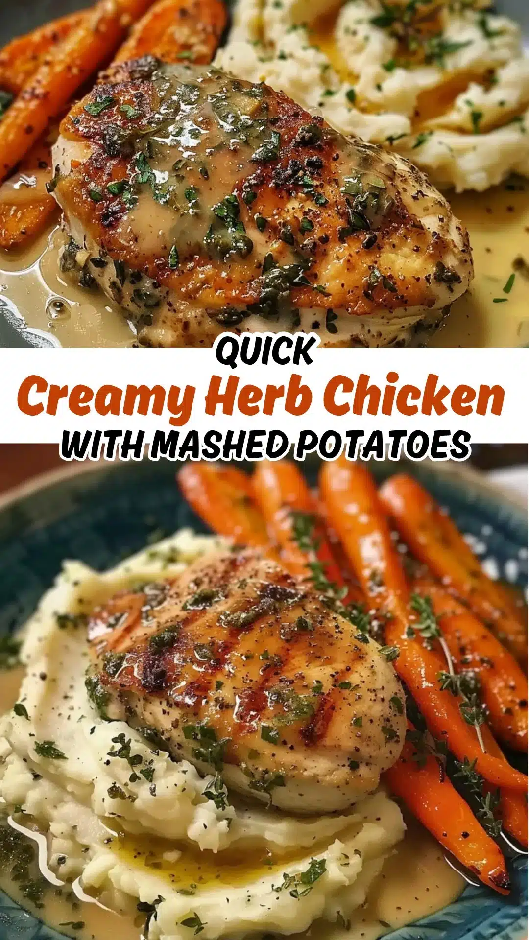 Creamy Herb Chicken with Mashed Potatoes and Honey Glazed Carrots 2 Creamy Herb Chicken with Mashed Potatoes and Honey Glazed Carrots