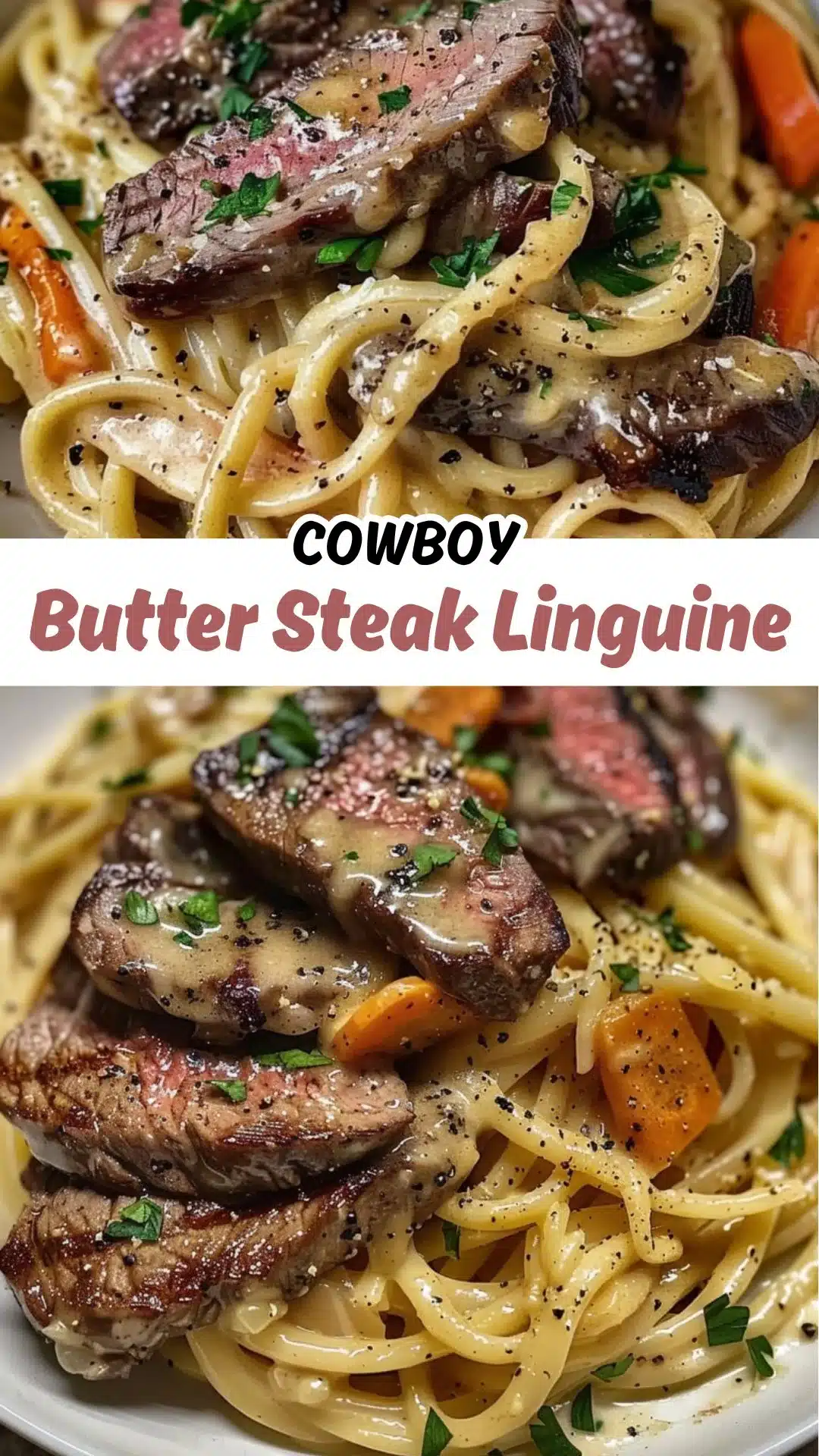 Cowboy Butter Steak Linguine 2 Cowboy Butter Steak Linguine: Comfort Food Done Right!
