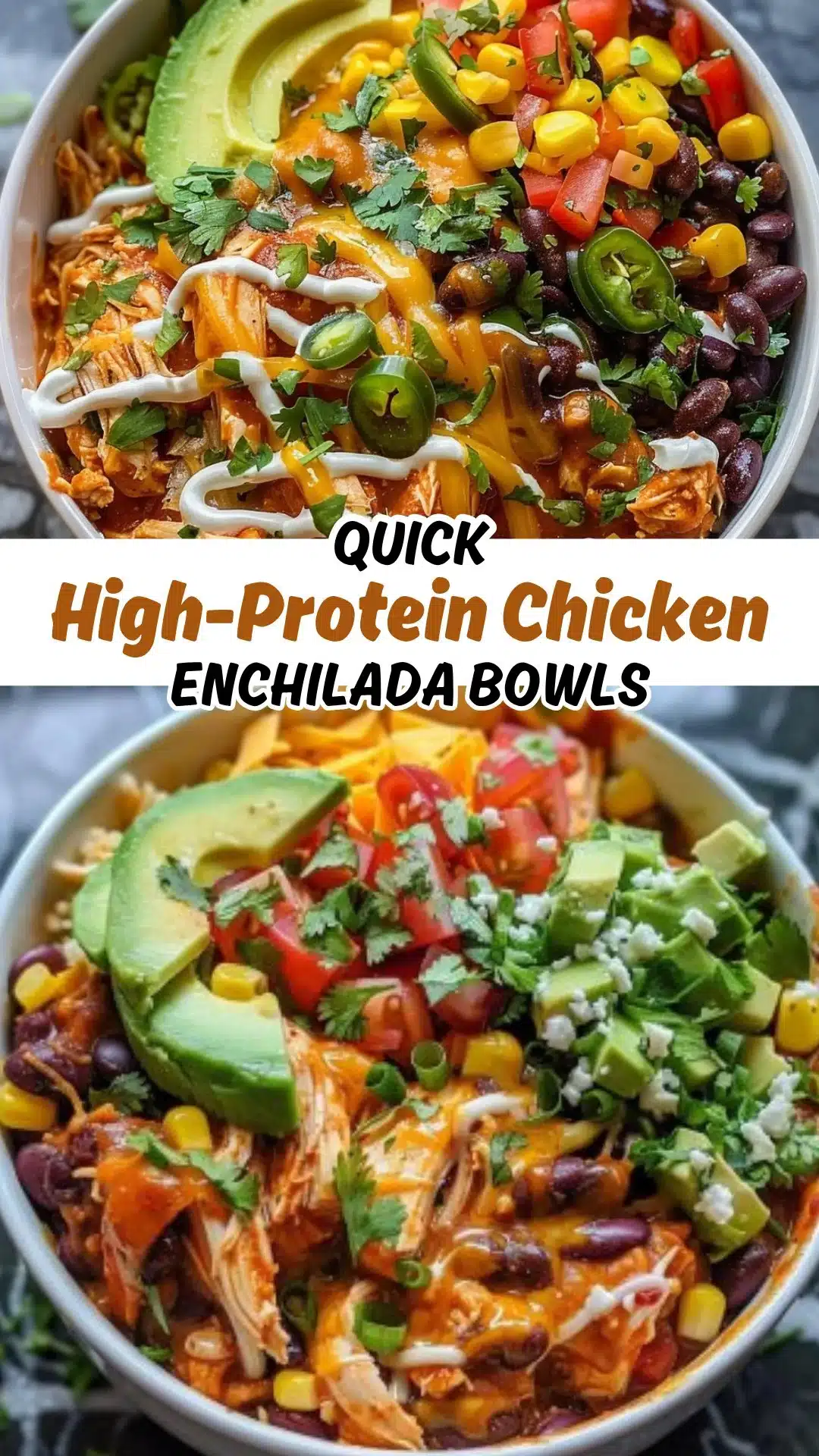 High-Protein Chicken Enchilada Bowls