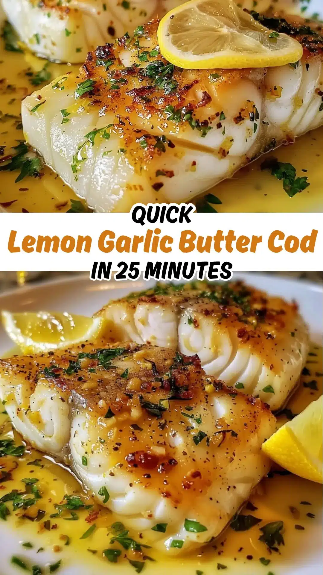 Irresistible Lemon Garlic Butter Cod in Just 25 Minutes!